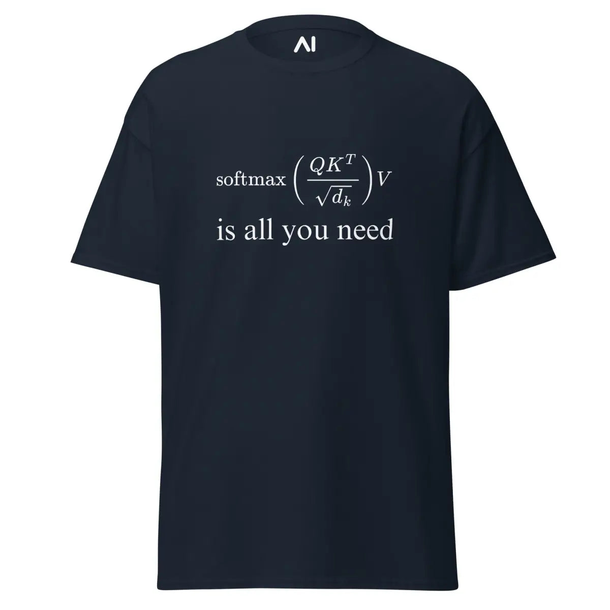 Value Attention is All You Need T-Shirt (unisex) - Navy / M