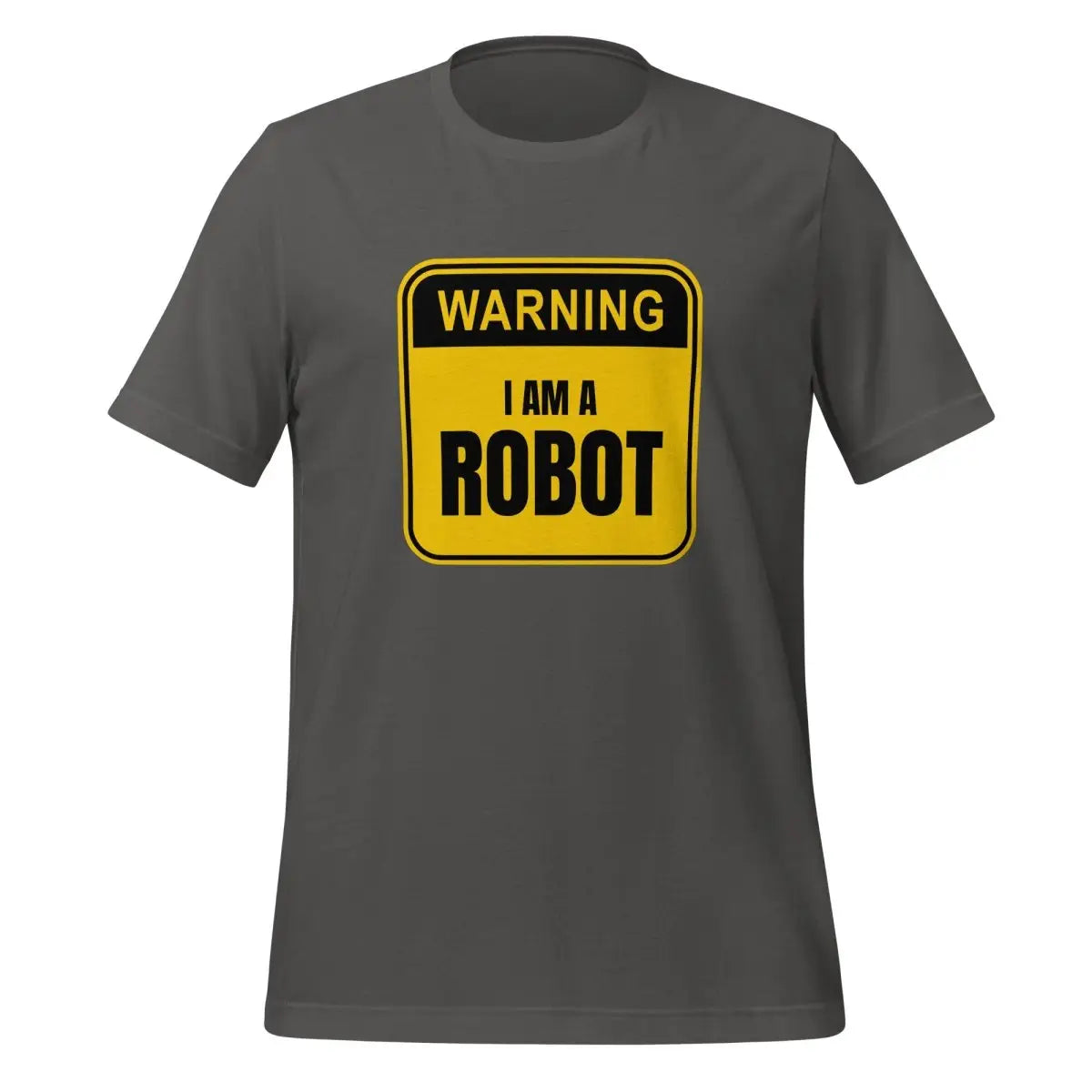 The Warning: i am a Robot T-shirt (unisex) Asphalt / m.