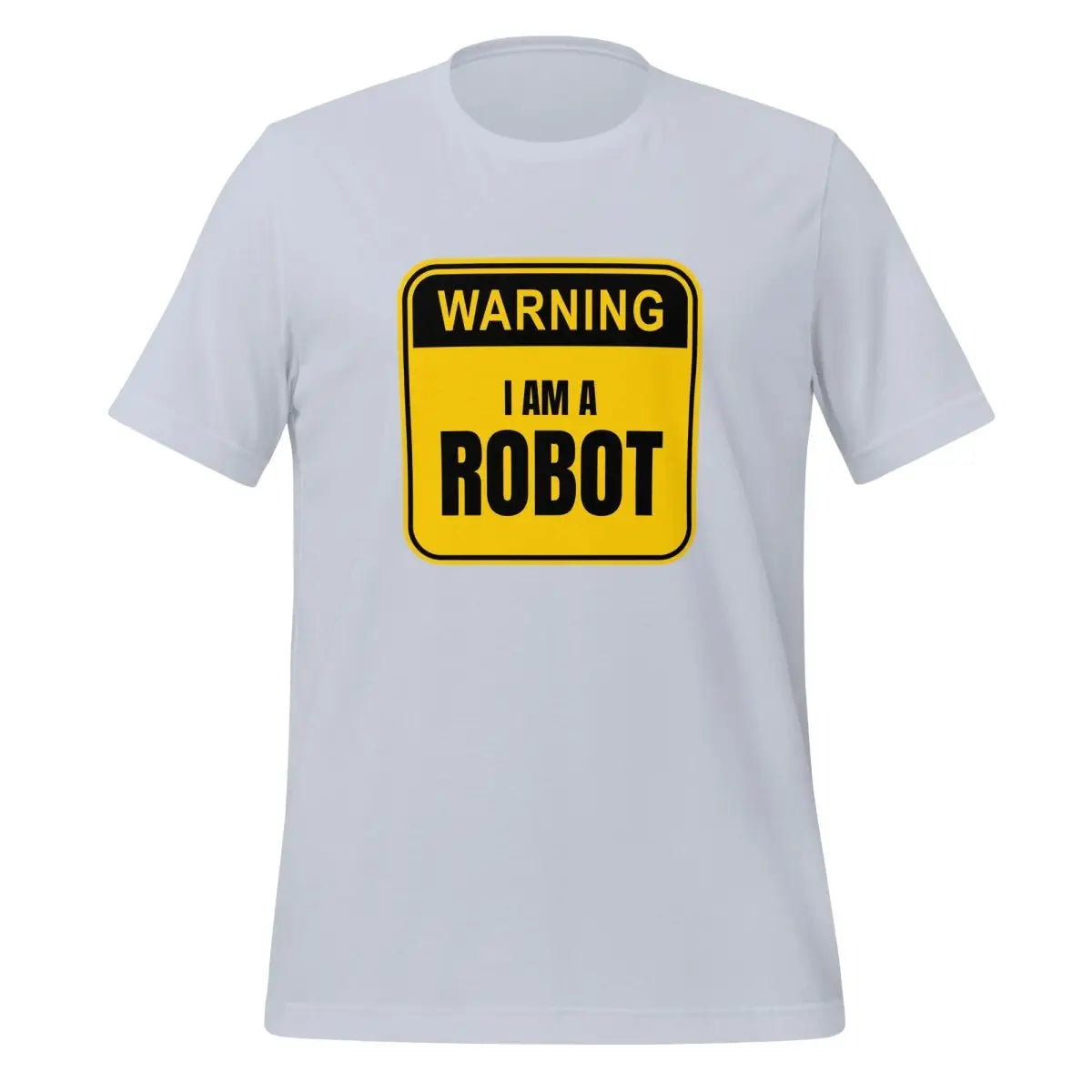 The Warning: i am a Robot T-shirt (unisex) Light Blue / m.