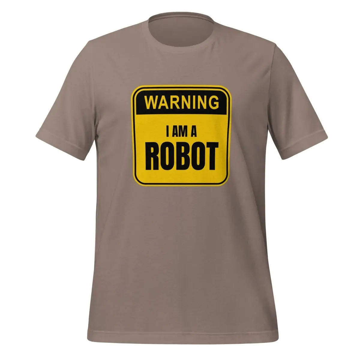 The Warning: i am a Robot T-shirt (unisex) Pebble / m.