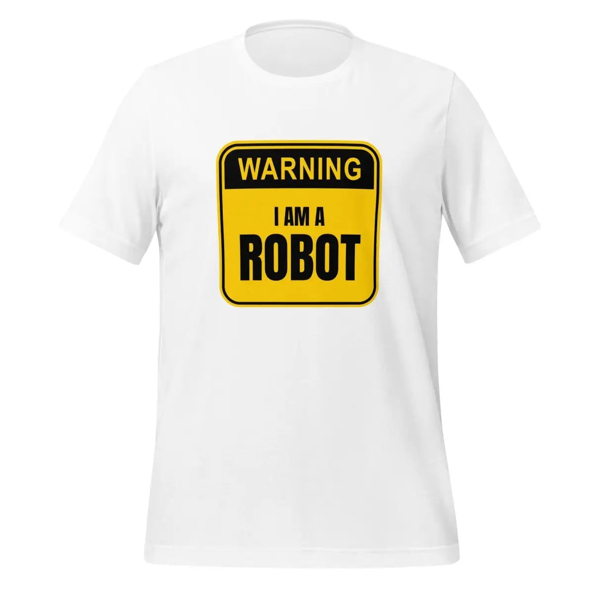 Warning: I am a Robot T-Shirt (unisex) - White / M