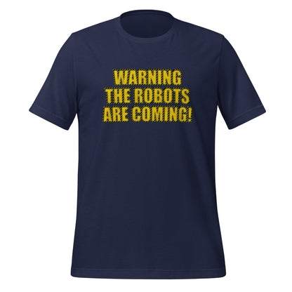 WARNING THE ROBOTS ARE COMING! T-Shirt (unisex) - Navy - AI Store