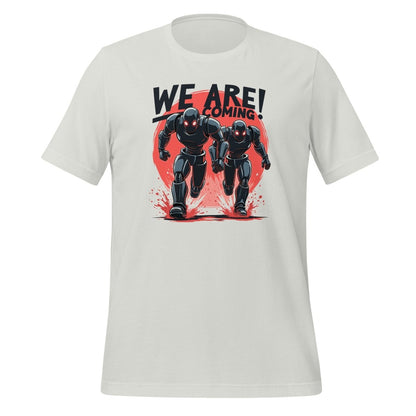 "WE ARE COMING!" Robots T-Shirt (unisex) - Silver - AI Store