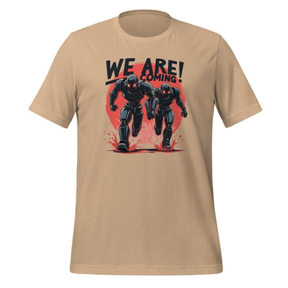 "WE ARE COMING!" Robots T-Shirt (unisex) - Tan - AI Store