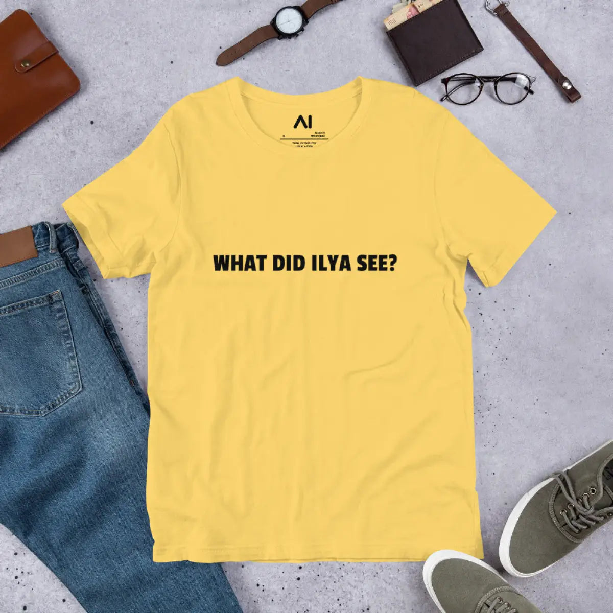 WHAT DID ILYA SEE? T-Shirt (unisex)