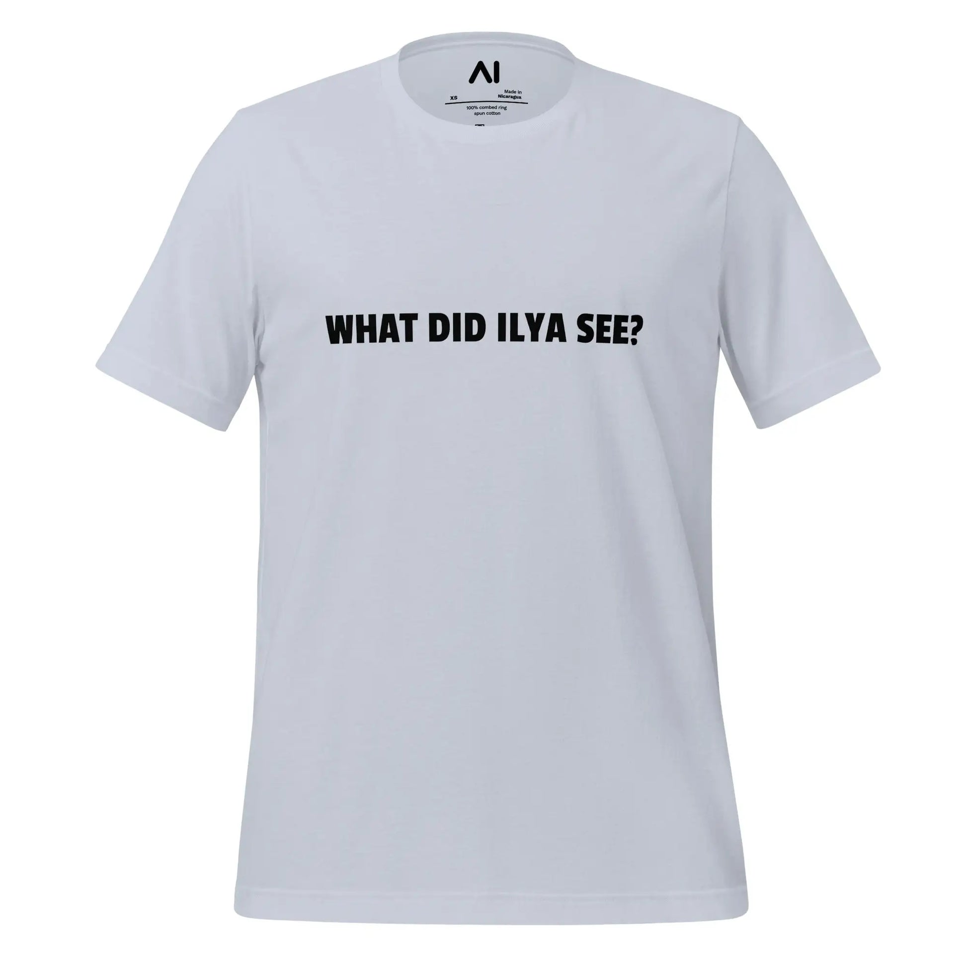 WHAT DID ILYA SEE? T-Shirt (unisex) - Light Blue / M