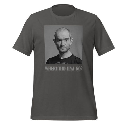 WHERE DID ILYA GO? T - Shirt (unisex) - AI Store