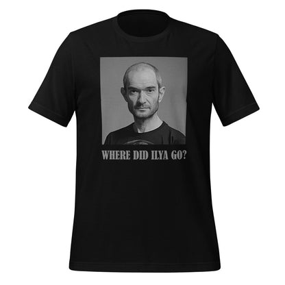 WHERE DID ILYA GO? T - Shirt (unisex) - Black - AI Store
