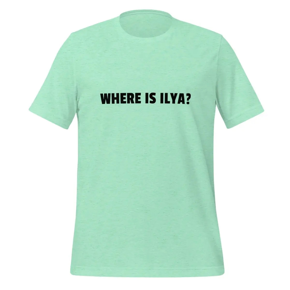 WHERE IS ILYA? T-Shirt (unisex) - Heather Mint / M