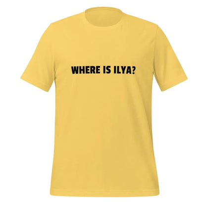 WHERE IS ILYA? T-Shirt (unisex) - Yellow / M