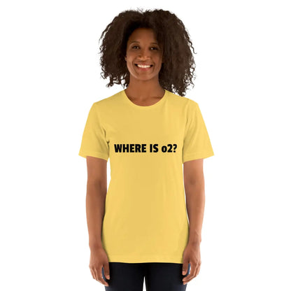 WHERE IS o2? T-Shirt (unisex)