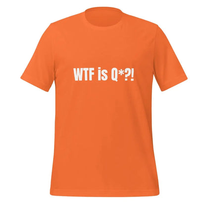 The Wtf is Q*?! T-shirt (unisex) Orange / m.