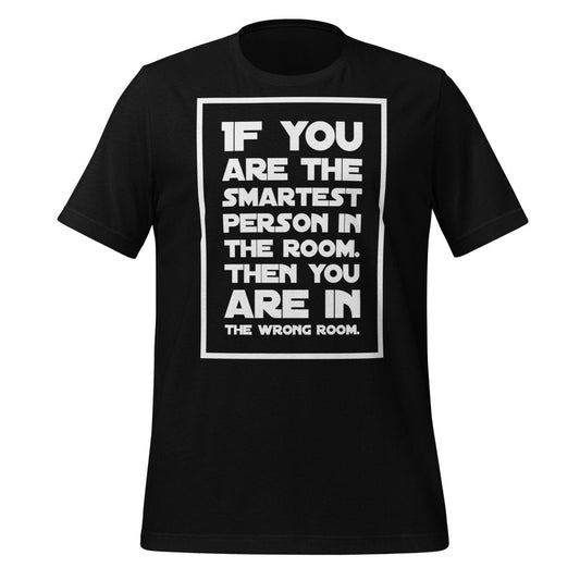 You are in the wrong room. T - Shirt (unisex) - Black - AI Store