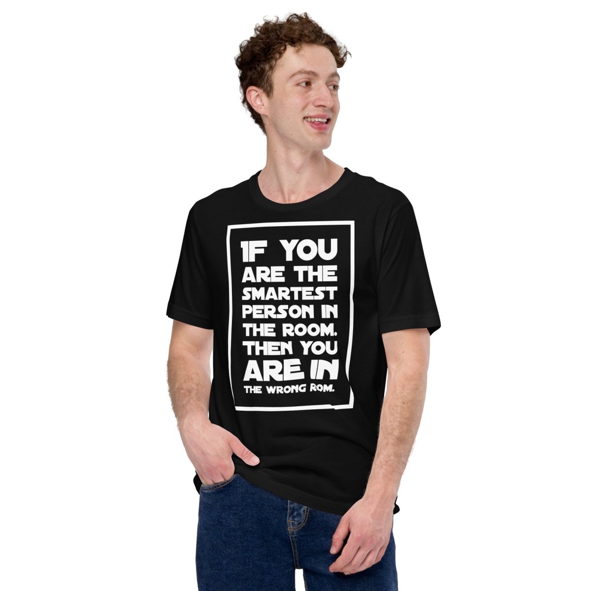You are in the wrong room. T - Shirt (unisex) - Black - AI Store
