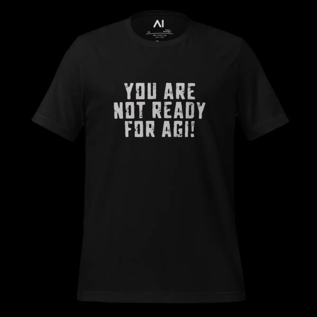 The you are not Ready for Agi! T-shirt (unisex).