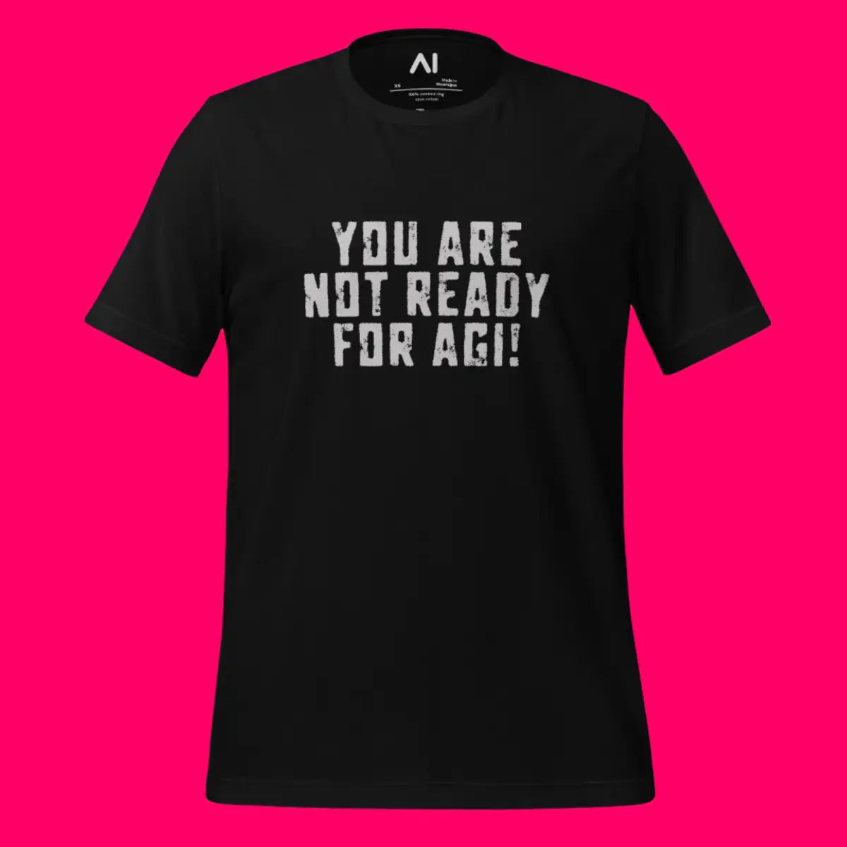 The you are not Ready for Agi! T-shirt (unisex).