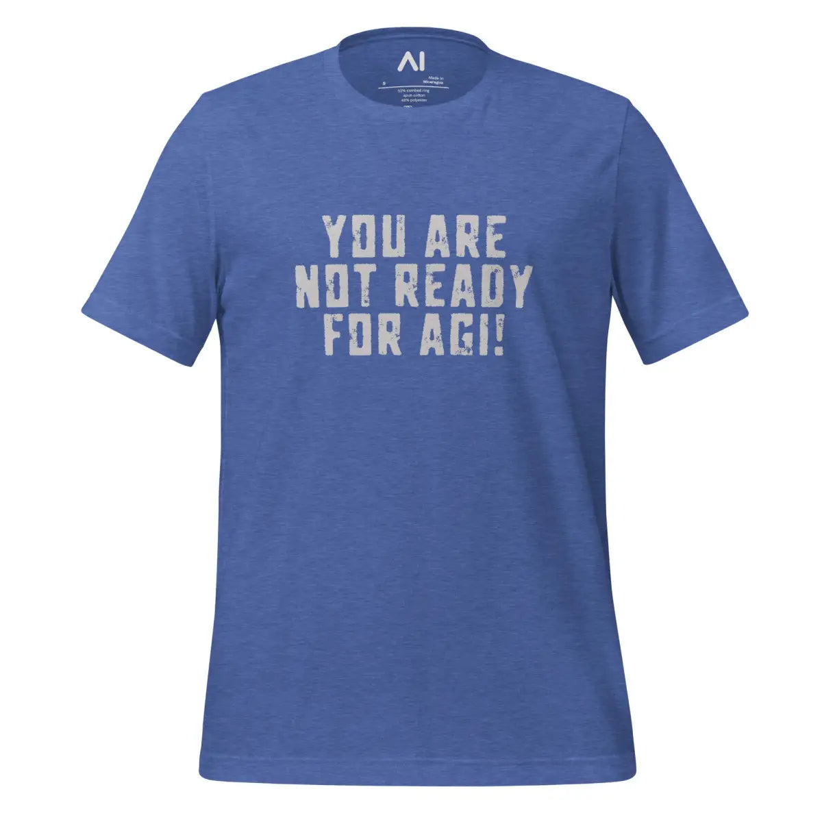 The you are not Ready for Agi! T-shirt (unisex) Heather True Royal / m.