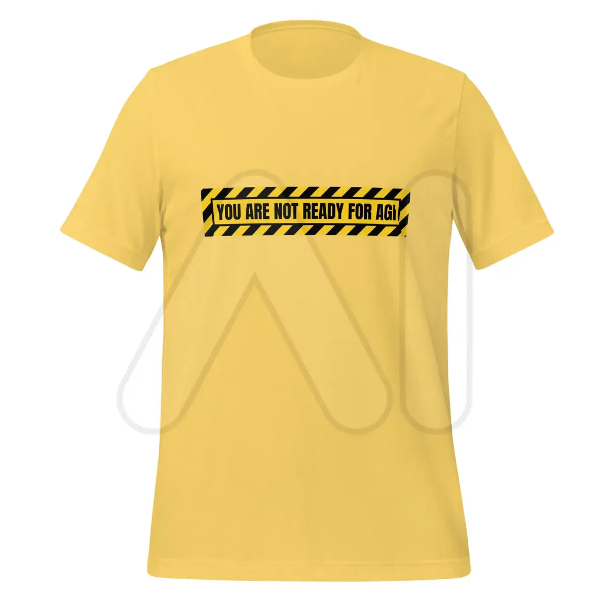 YOU ARE NOT READY FOR AGI Warning T-Shirt (unisex) - Yellow / M