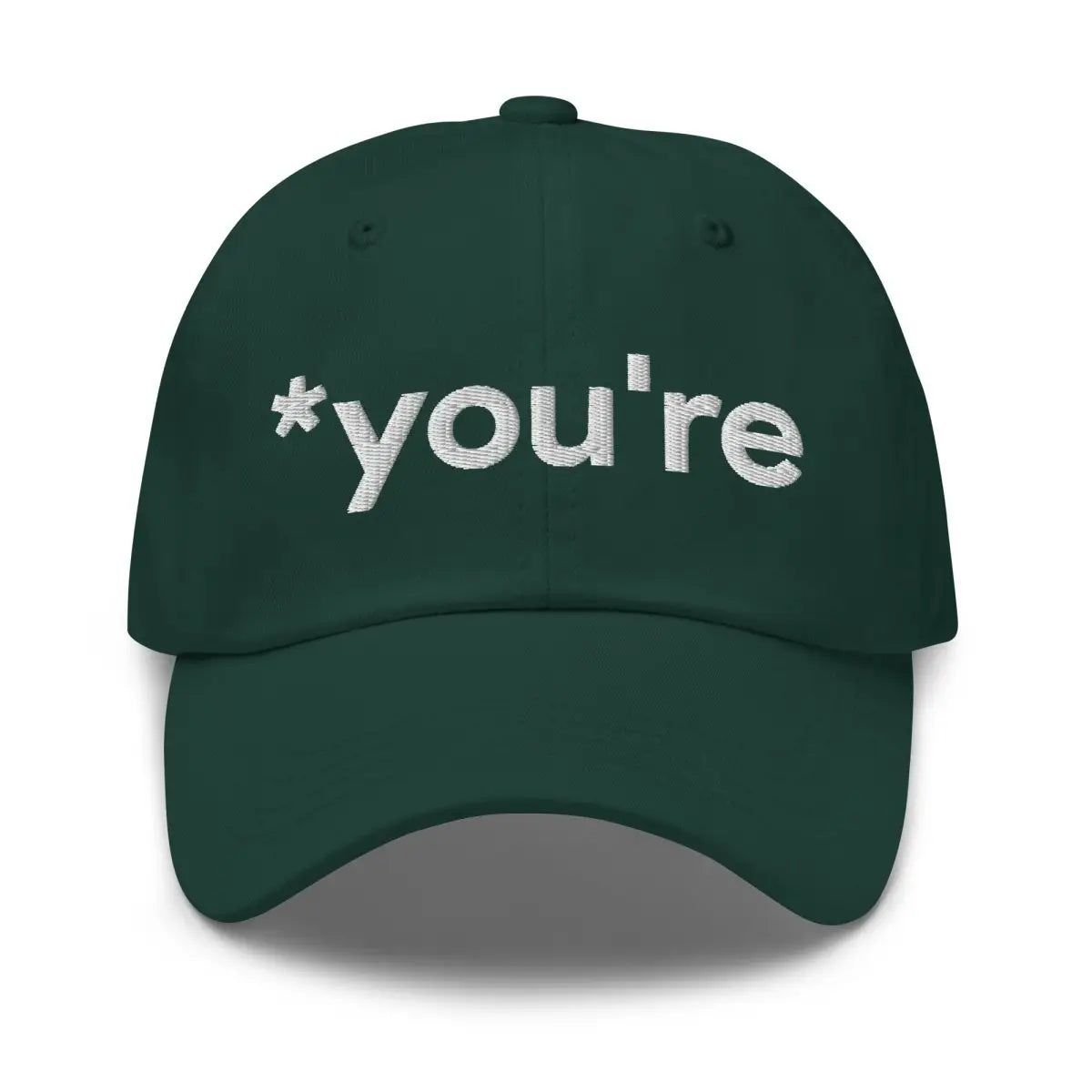 *you’re Embroidered Cap - Spruce